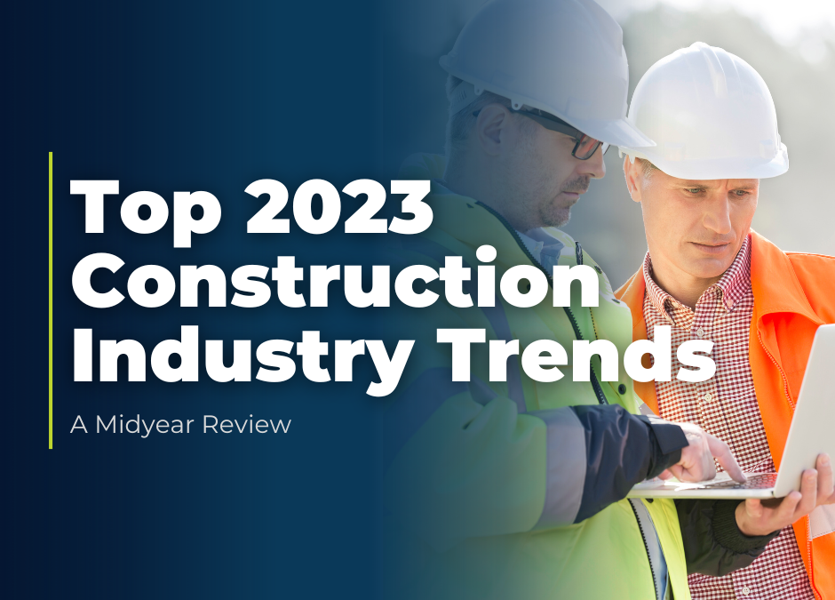 Top 2023 Construction Industry Trends: How to Achieve Record Profits (Part 2)